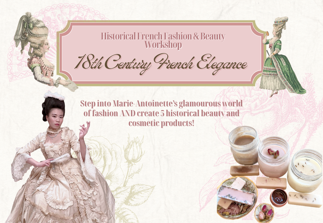 Historical French Fashion & Beauty Atelier